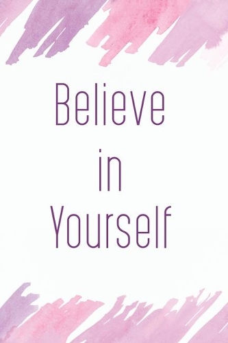 Believe In Yourself