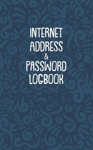 Internet Address & Password Logbook: Username and Password Keeper: Vintage Blue Pattern