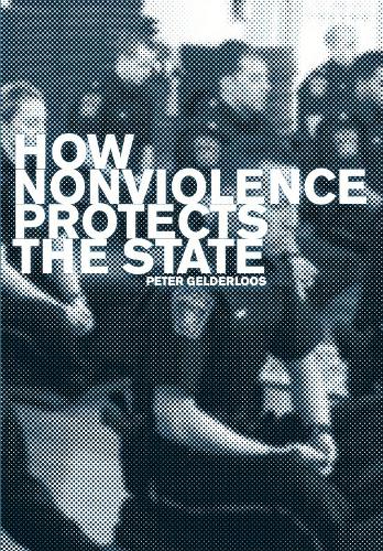 How Nonviolence Protects The State