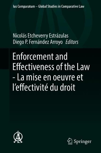 Enforcement and Effectiveness of the Law -  La mise en oeuvre et l’effectivité du droit