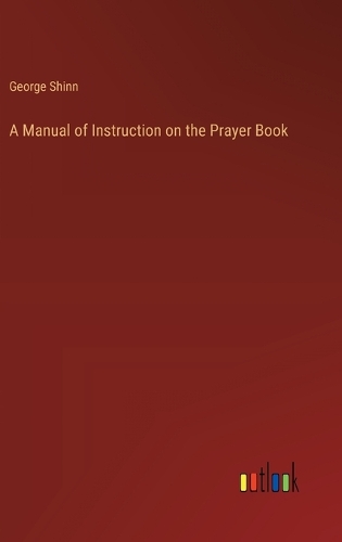 A Manual of Instruction on the Prayer Book