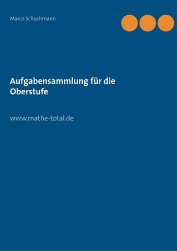 Aufgabensammlung für die Oberstufe: www.mathe-total.de(German)