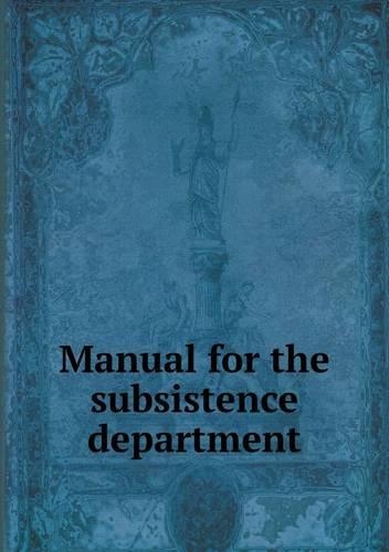 Manual for the Subsistence Department