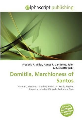 Domitila, Marchioness of Santos: (English)