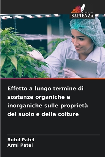 Effetto a lungo termine di sostanze organiche e inorganiche sulle proprietà del suolo e delle colture