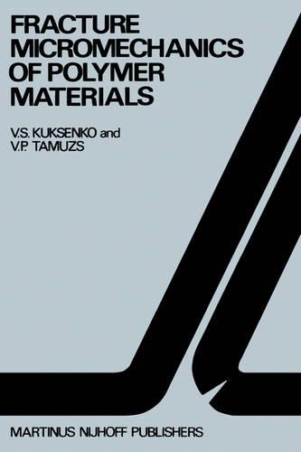 Fracture micromechanics of polymer materials: (2 Fatigue and Fracture)