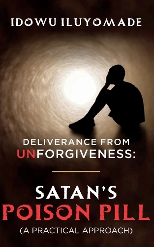 Deliverance From Unforgiveness