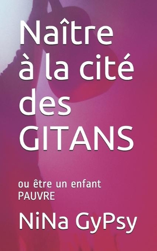 Naître à la cité des GITANS