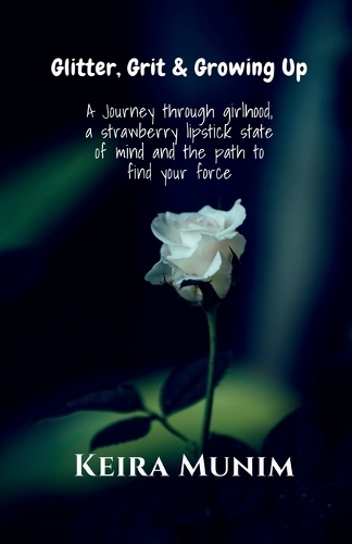 Glitter, Grit & Growing Up