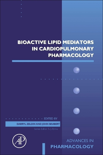 Bioactive Lipid Mediators in Cardiopulmonary Pharmacology: Volume 97(Volume 97 Advances in Pharmacology)