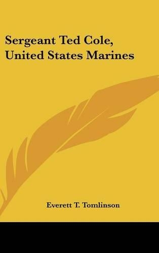 Sergeant Ted Cole, United States Marines