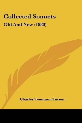 Collected Sonnets: Old And New (1880)(English)