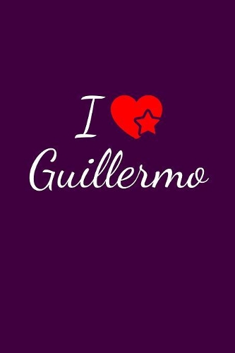 I love Guillermo