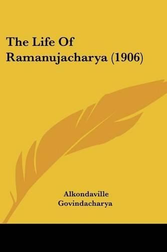 The Life Of Ramanujacharya (1906)
