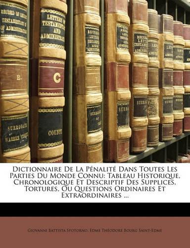 Dictionnaire de La Penalite Dans Toutes Les Parties Du Monde Connu
