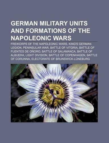German Military Units and Formations of the Napoleonic Wars