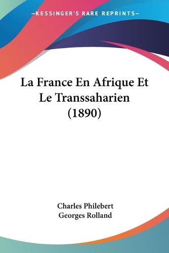 La France En Afrique Et Le Transsaharien (1890)