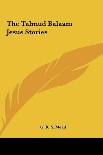 The Talmud Balaam Jesus Stories
