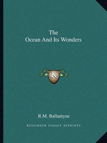 The Ocean And Its Wonders