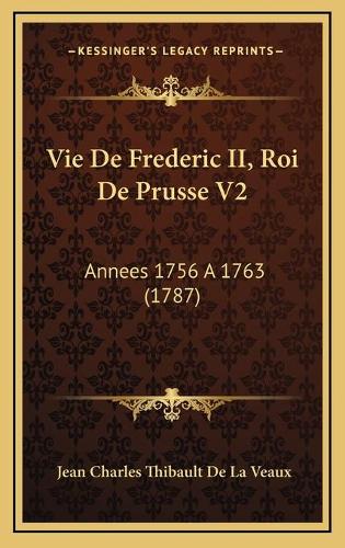 Vie De Frederic II, Roi De Prusse V2