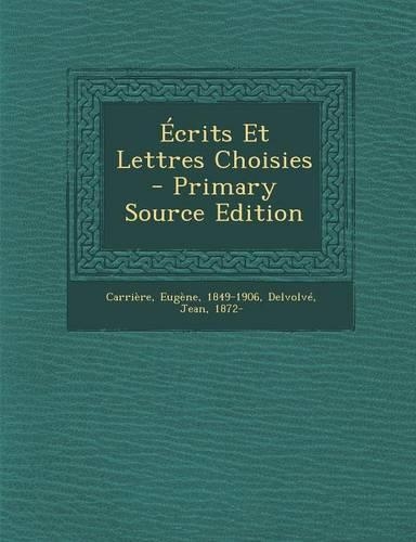 Écrits Et Lettres Choisies