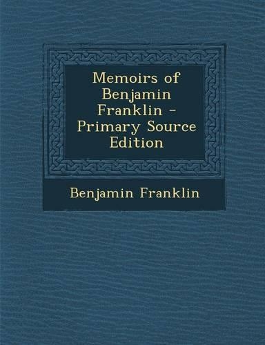 Memoirs of Benjamin Franklin