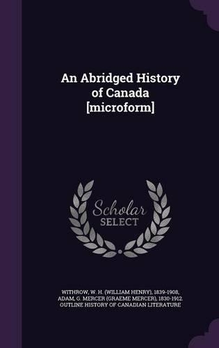 An Abridged History of Canada [microform]