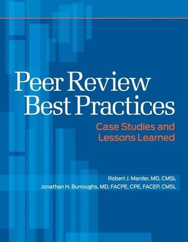 Peer Review Best Practices: Case Studies and Lessons Learned: Tools for Ensuring Competency and Jc Compliance(English)