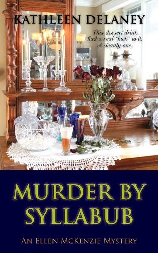 Murder by Syllabub: (An Ellen Mckenzie Mystery)