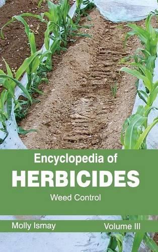 Encyclopedia of Herbicides: Volume III (Weed Control): (English)