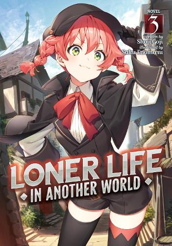 Loner Life in Another World (Light Novel) Vol. 3: (3 Loner Life in Another World (Light Novel))