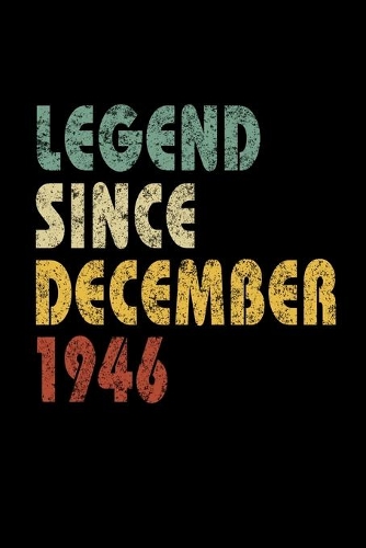 Legend Since December 1946