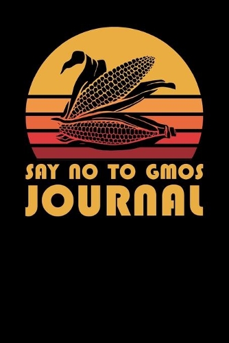 Say No To GMOs Journal