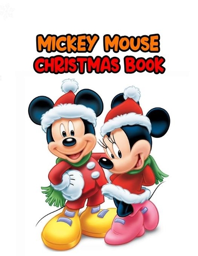 Mickey Mouse Christmas Book: Mickey Mouse Christmas Book, Mickey Mouse Coloring Book For Adults. 40 Page - 8.5" x 11"