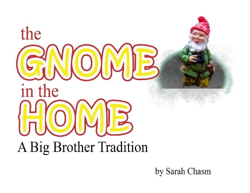 Gnome in the Home: A Big Brother Tradition