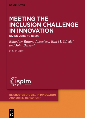 Meeting the Inclusion Challenge in Innovation: Giving Voice to Users(8 De Gruyter Studies in Innovation and Entrepreneurship)