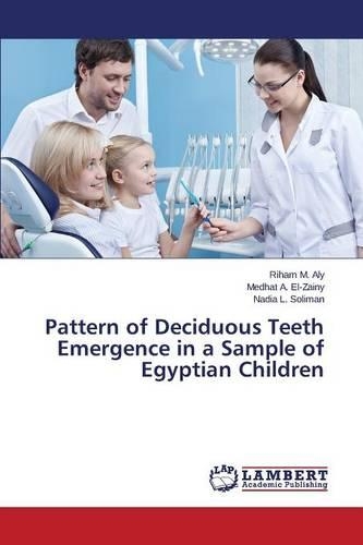 Pattern of Deciduous Teeth Emergence in a Sample of Egyptian Children