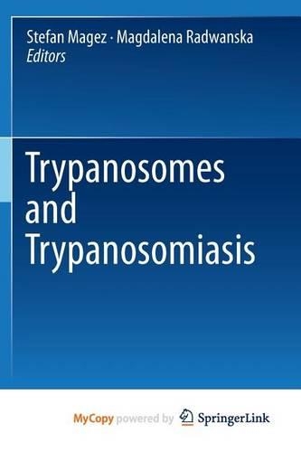 Trypanosomes and Trypanosomiasis