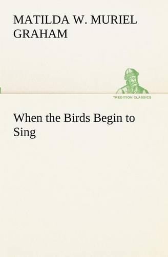 When the Birds Begin to Sing: (English)