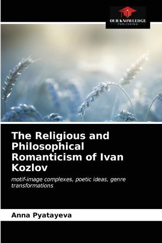 The Religious and Philosophical Romanticism of Ivan Kozlov