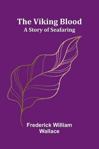 The Use and Need of the Life of Carry A. Nation (Edition1): A Story of Seafaring