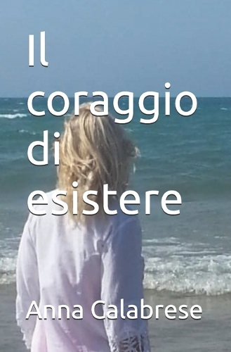 Il coraggio di esistere