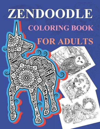 Zendoodle Coloring Book For Adults: Zendoodle Coloring Books For Kids 50 Designs- New