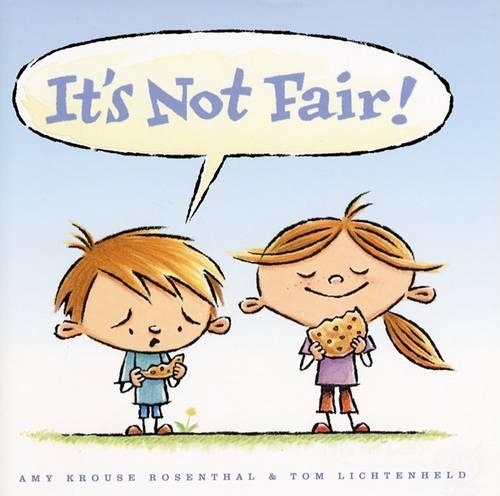 It's Not Fair!: (English)