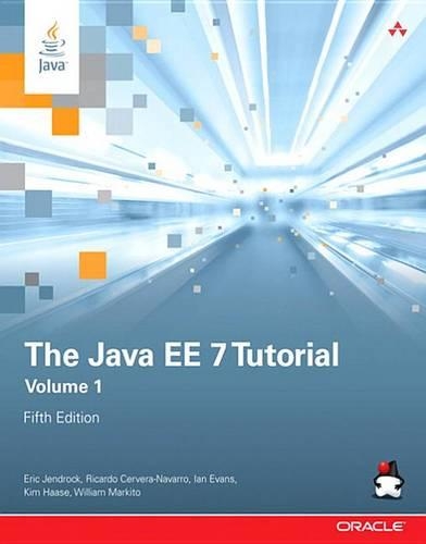 Java EE 7 Tutorial, The: Volume 1(Java Series)