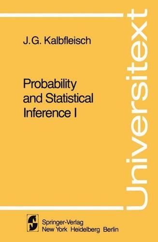 Probability and Statistical Inference I: (Universitext)