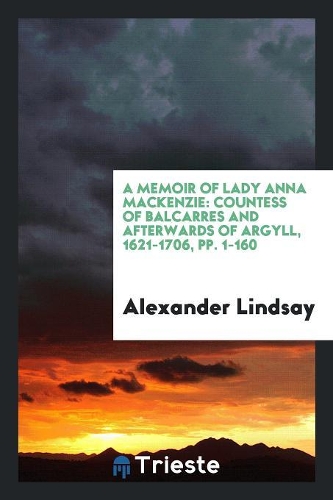 A Memoir of Lady Anna MacKenzie