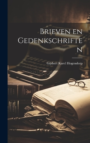 Brieven en Gedenkschriften