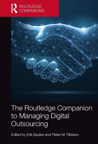 The Routledge Companion to Managing Digital Outsourcing: (Routledge Companions in Business, Management and Marketing)