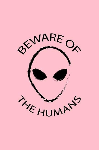 Beware Of The Humans